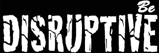 BE DISRUPTIVE logo