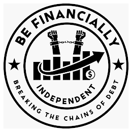 BE FINANCIALLY INDEPENDENT $ BREAKING THE CHAINS OF DEBT logo