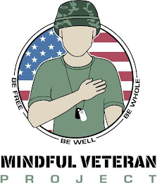 BE FREE BE WELL BE WHOLE MINDFUL VETERAN PROJECT logo