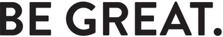 BE GREAT. logo
