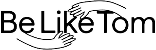 BE LIKE TOM logo