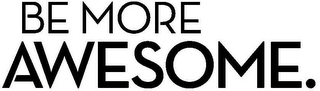 BE MORE AWESOME. logo