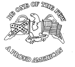 BE ONE OF THE FEW A PROUD AMERICAN logo