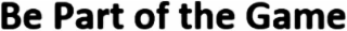 BE PART OF THE GAME logo