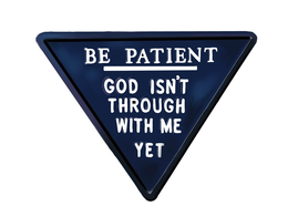 BE PATIENT GOD ISN'T THROUGH WITH ME YET logo