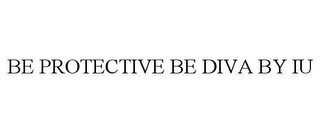 BE PROTECTIVE BE DIVA BY IU logo