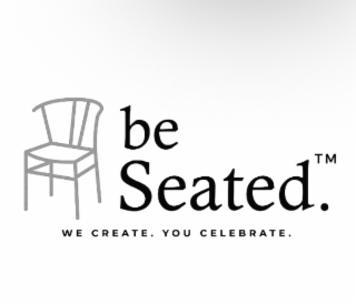 BE SEATED. WE CREATE. YOU CELEBRATE. logo