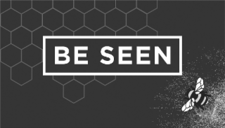 BE SEEN