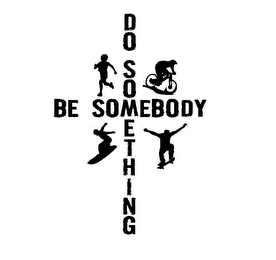 BE SOMEBODY DO SOMETHING logo