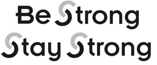 BE STRONG STAY STRONG logo