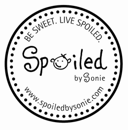 BE SWEET. LIVE SPOILED. SPOILED BY SONIE WWW.SPOILEDBYSONIE.COM logo