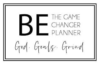 BE THE GAME CHANGER PLANNER GOD · GOALS · GRIND logo