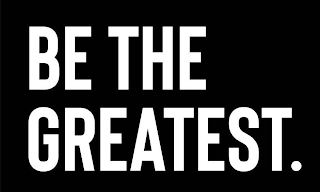 BE THE GREATEST. logo