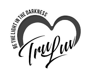 BE THE LIGHT IN THE DARKNESS - TRU LUV logo