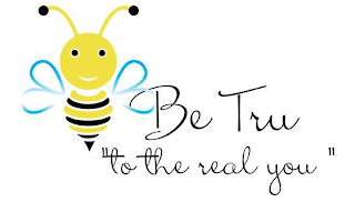 BE TRU "TO THE REAL YOU" logo