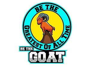 BE TTHE GREATEST OF ALL TIME BE THE GOAT logo