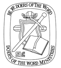 BE YE DOERS OF THE WORD DOERS OF THE WORD MINISTRIES SLCC JAMES 1:22 logo