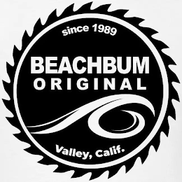 BEACHBUM ORIGINAL SINCE 1989  VALLEY, CALIFORNIA logo