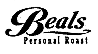 BEALS PERSONAL ROAST