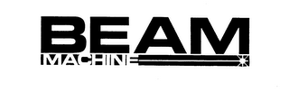 BEAM MACHINE