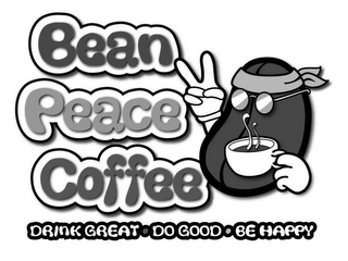 BEAN PEACE COFFEE DRINK GREAT · DO GOOD · BE HAPPY logo