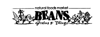 BEANS, GRAINS, & THINGS NATURAL FOODS MARKET logo