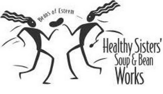 BEANS OF ESTEEM HEALTHY SISTERS' SOUP & BEAN WORKS logo