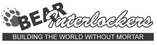 BEAR INTERLOCKERS BUILDING THE WORLD WITHOUT MORTAR logo