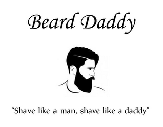 BEARD DADDY "SHAVE LIKE A MAN, SHAVE LIKE A DADDY" logo