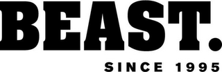 BEAST. SINCE 1995