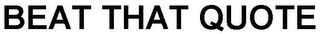 BEAT THAT QUOTE logo