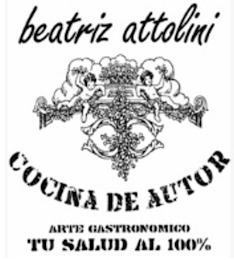 BEATRIZ ATTOLINI COCINA DE AUTOR ARTE GASTRONOMICO TU SALUD AL 100% logo
