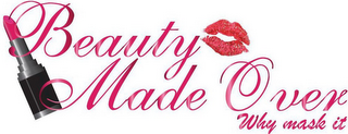 BEAUTY MADE OVER WHY MASK IT logo