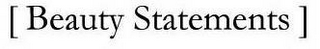 [ BEAUTY STATEMENTS ] logo