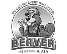 BEAVER BEAVER HEATING & AIR WE CAN FIX EVERY DAM THING! logo
