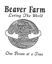 BEAVER FARM LOVING THE WORLD ONE PERSON AT A TIME logo