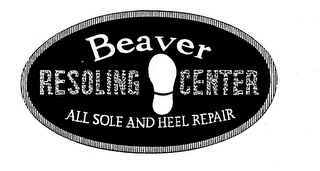 BEAVER RESOLING CENTER ALL SOLE AND HEEL REPAIR logo