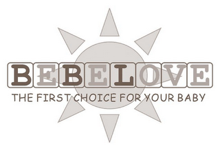 BEBELOVE THE FIRST CHOICE FOR YOUR BABY logo