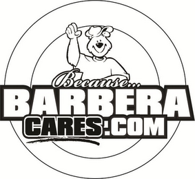 BECAUSE... BARBERA CARES.COM logo