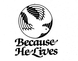 BECAUSE HE LIVES logo