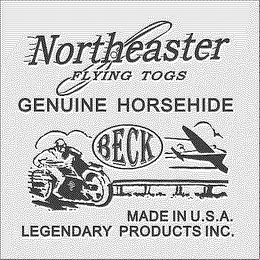 BECK NORTHEASTER FLYING TOGS GENUINE HORSEHIDE MADE IN U.S.A. LEGENDARY PRODUCTS INC. logo