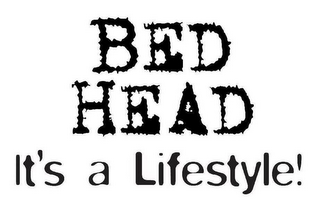 BED HEAD IT'S A LIFESTYLE! logo