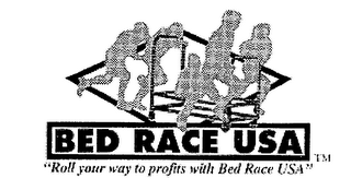 BED RACE USA "ROLL YOUR WAY TO PROFITS WITH BED RACE USA" logo