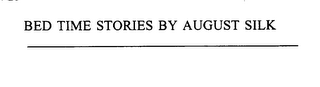 BED TIME STORIES BY AUGUST SILK logo