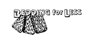 BEDDING FOR LESS