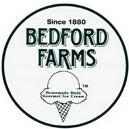 BEDFORD FARMS SINCE 1880 HOMEMADE STYLE GOURMET ICE CREAM logo