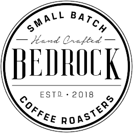 BEDROCK COFFEE ROASTERS SMALL BATCH HAND CRAFTED ESTD 2018 logo