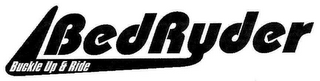 BEDRYDER BUCKLE UP & RIDE logo