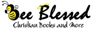 BEE BLESSED CHRISTIAN BOOKS AND MORE logo