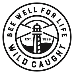 BEE WELL FOR LIFE EST. 1899 WILD CAUGHT logo